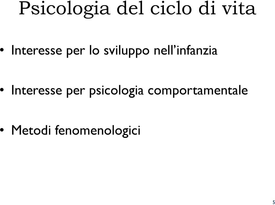 infanzia Interesse per psicologia