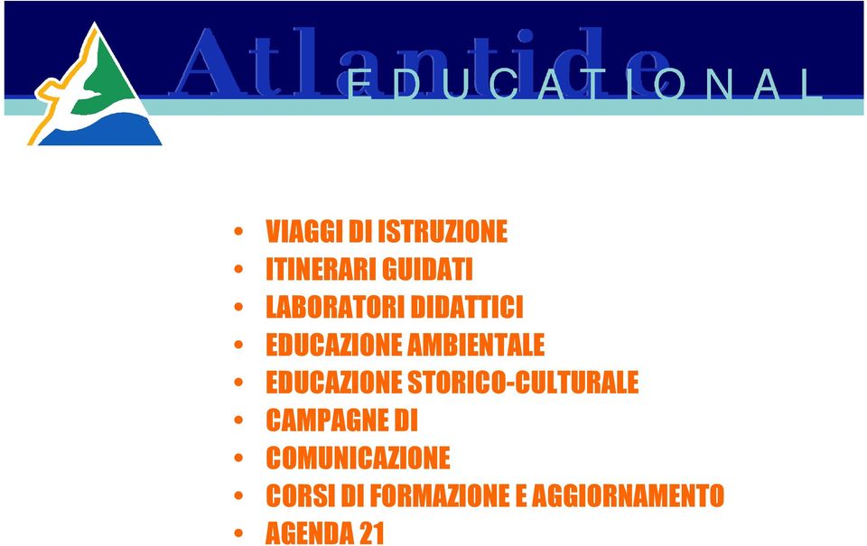 EDUCAZIONE STORICO-CULTURALE CAMPAGNE DI