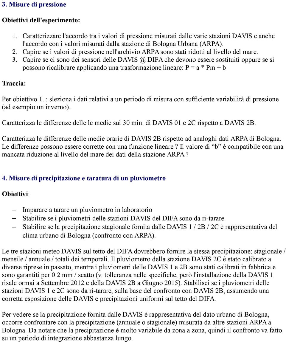 Capire se i valori di pressione nell'archivio ARPA sono stati ridotti al livello del mare. 3.