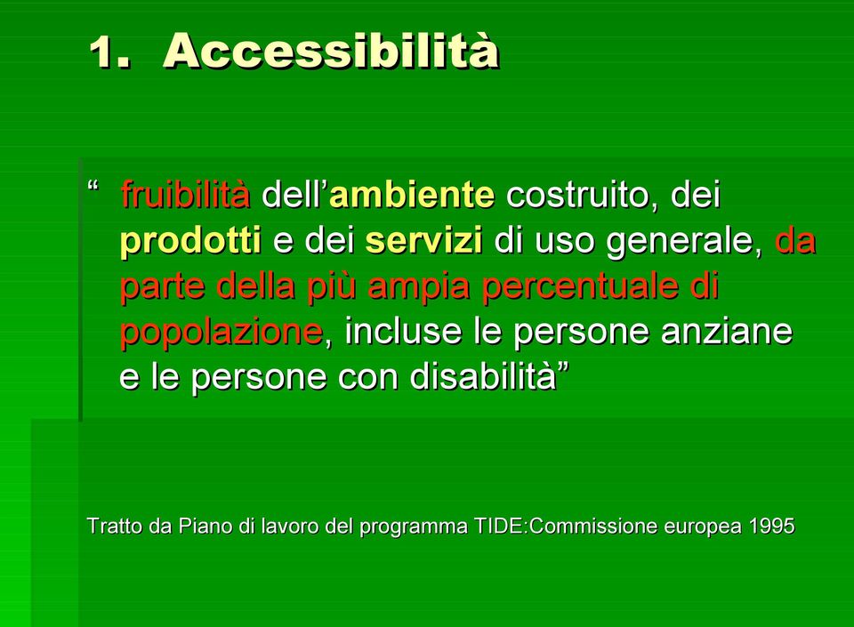 popolazione,, incluse le persone anziane e le persone con disabilità