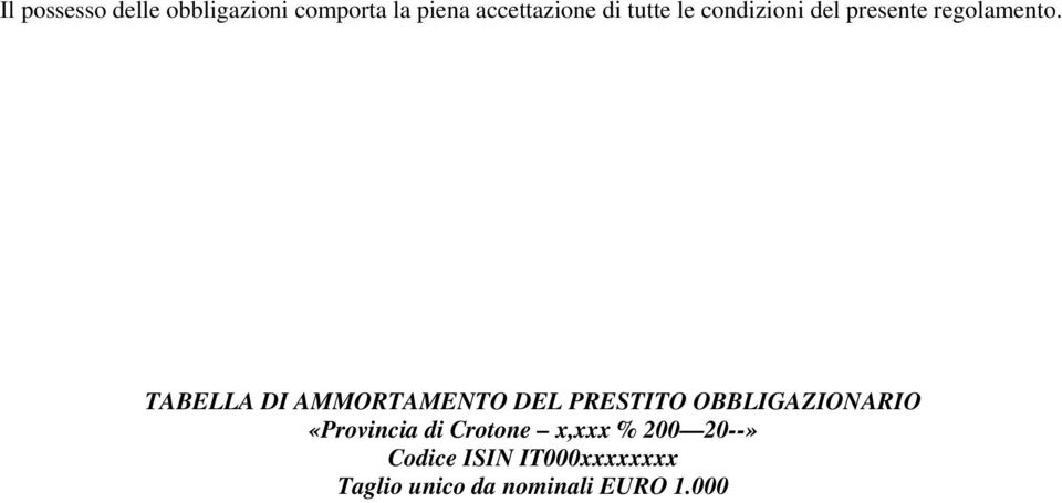 TABELLA DI AMMORTAMENTO DEL PRESTITO OBBLIGAZIONARIO «Provincia