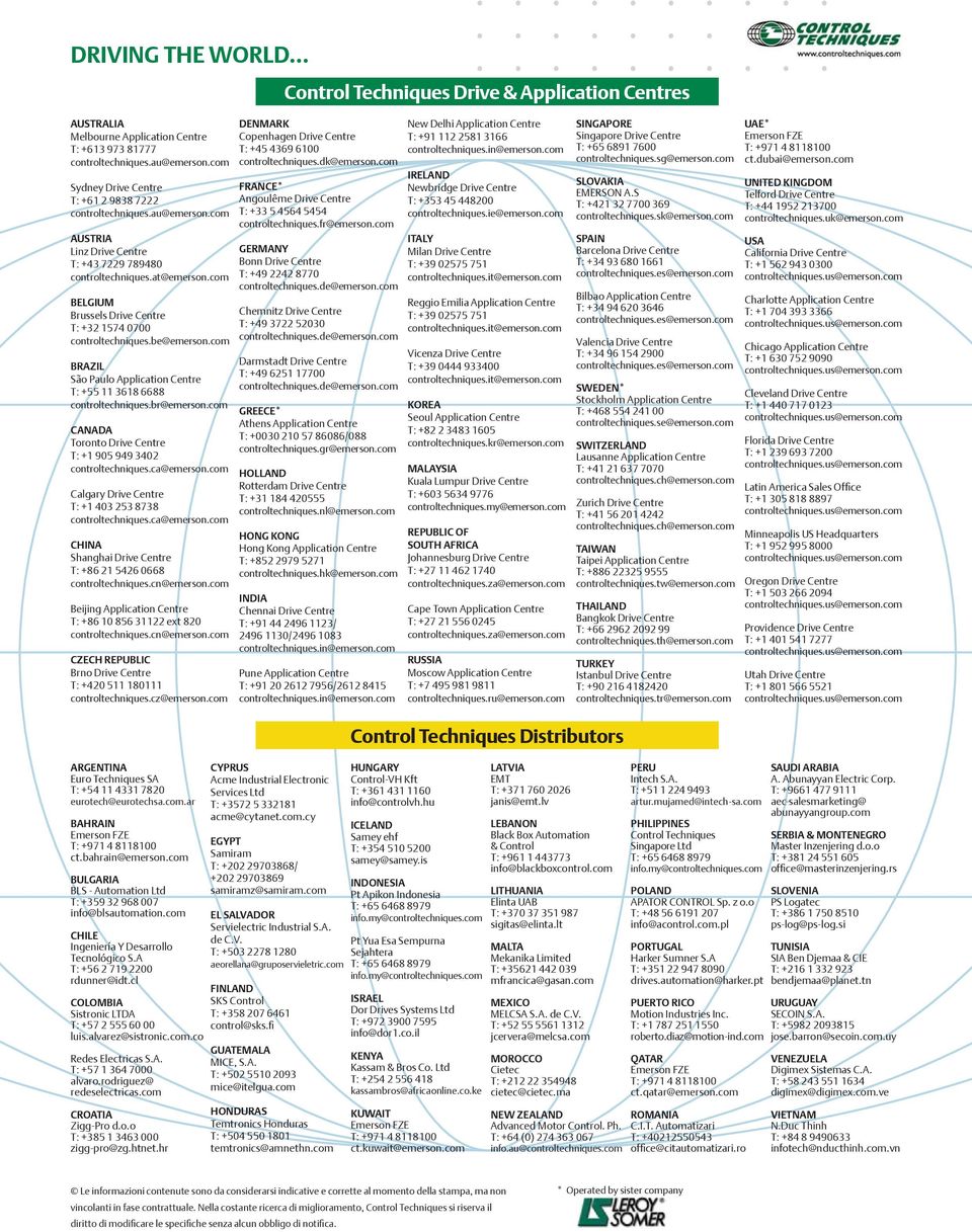 com CANADA Toronto Drive Centre T: +1 905 949 3402 controltechniques.ca@emerson.com Calgary Drive Centre T: +1 403 253 8738 controltechniques.ca@emerson.com CHINA Shanghai Drive Centre T: +86 21 5426 0668 controltechniques.