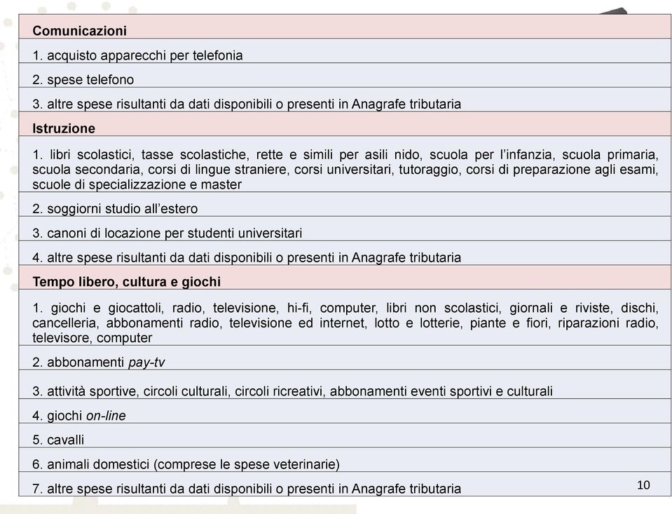 preparazione agli esami, scuole di specializzazione e master 2. soggiorni studio all estero 3. canoni di locazione per studenti universitari 4.