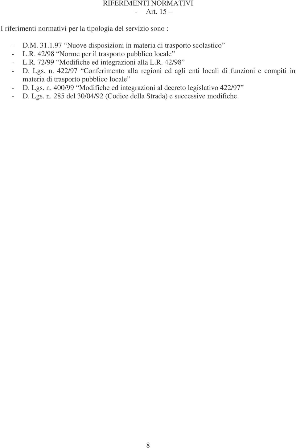 422/97 Conferimento alla regioni ed agli enti locali di funzioni e compiti in materia di trasporto pubblico locale - D. Lgs. n.