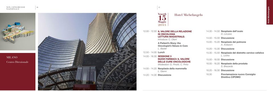 00-14.20 Neoplasie della mammella L. Gianni 14.20-14.30 Discussione 14.30-14.50 Neoplasie dell ovaio D. Lorusso 14.50-15.00 Discussione 15.00-15.20 Neoplasie del polmone A. Ardizzoni 15.20-15.