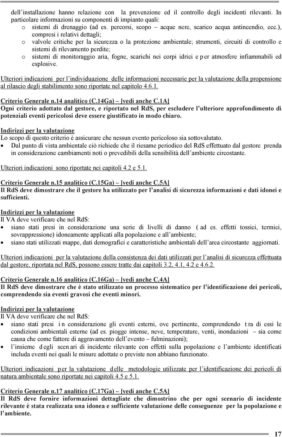 ), compresi i relativi dettagli; o valvole critiche per la sicurezza o la protezione ambientale; strumenti, circuiti di controllo e sistemi di rilevamento perdite; o sistemi di monitoraggio aria,