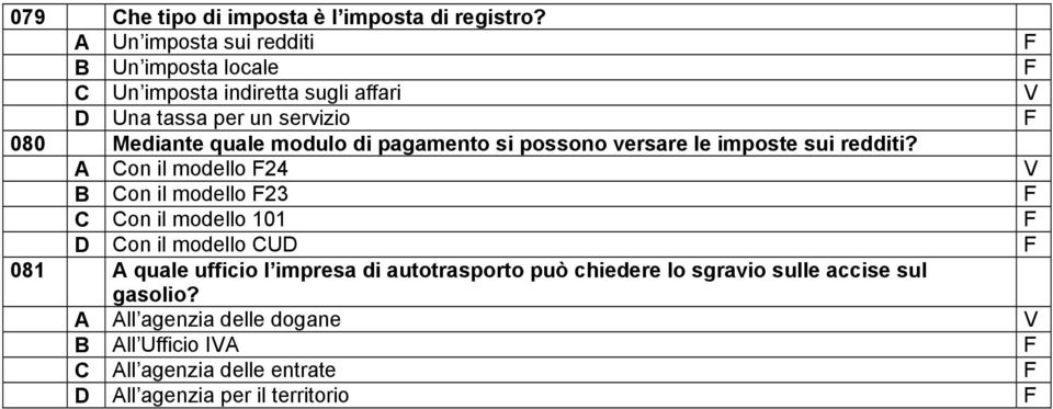 modulo di pagamento si possono versare le imposte sui redditi?