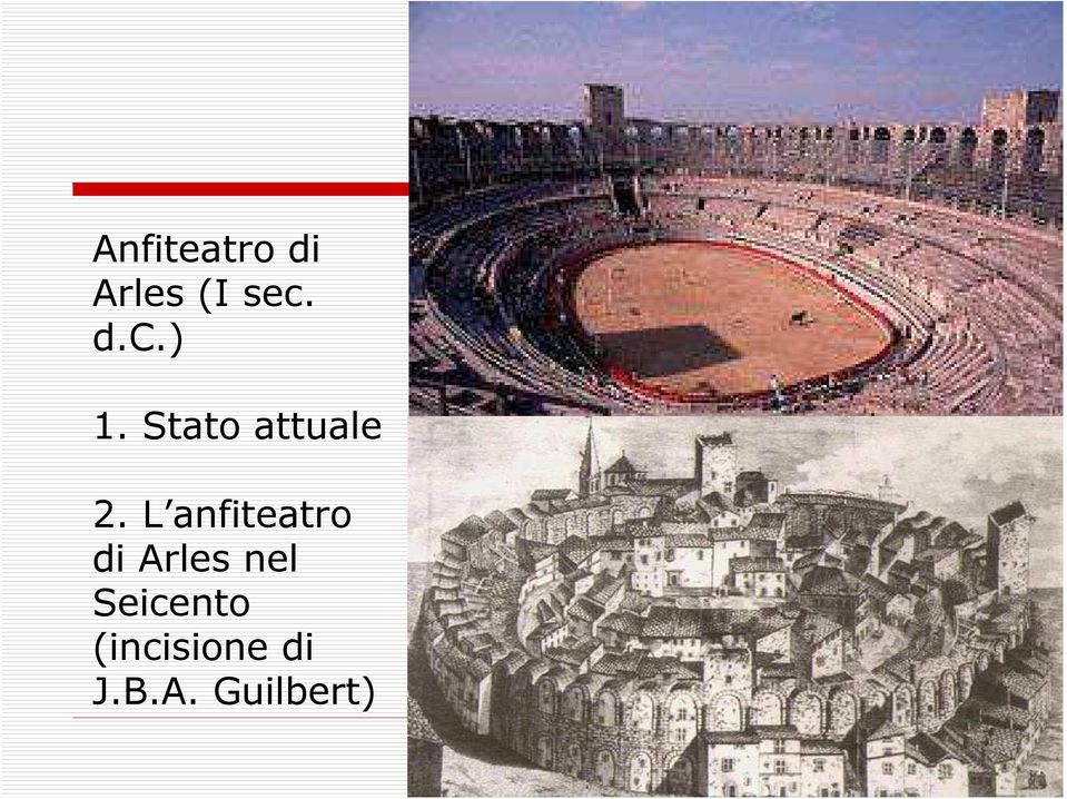 L anfiteatro di Arles nel