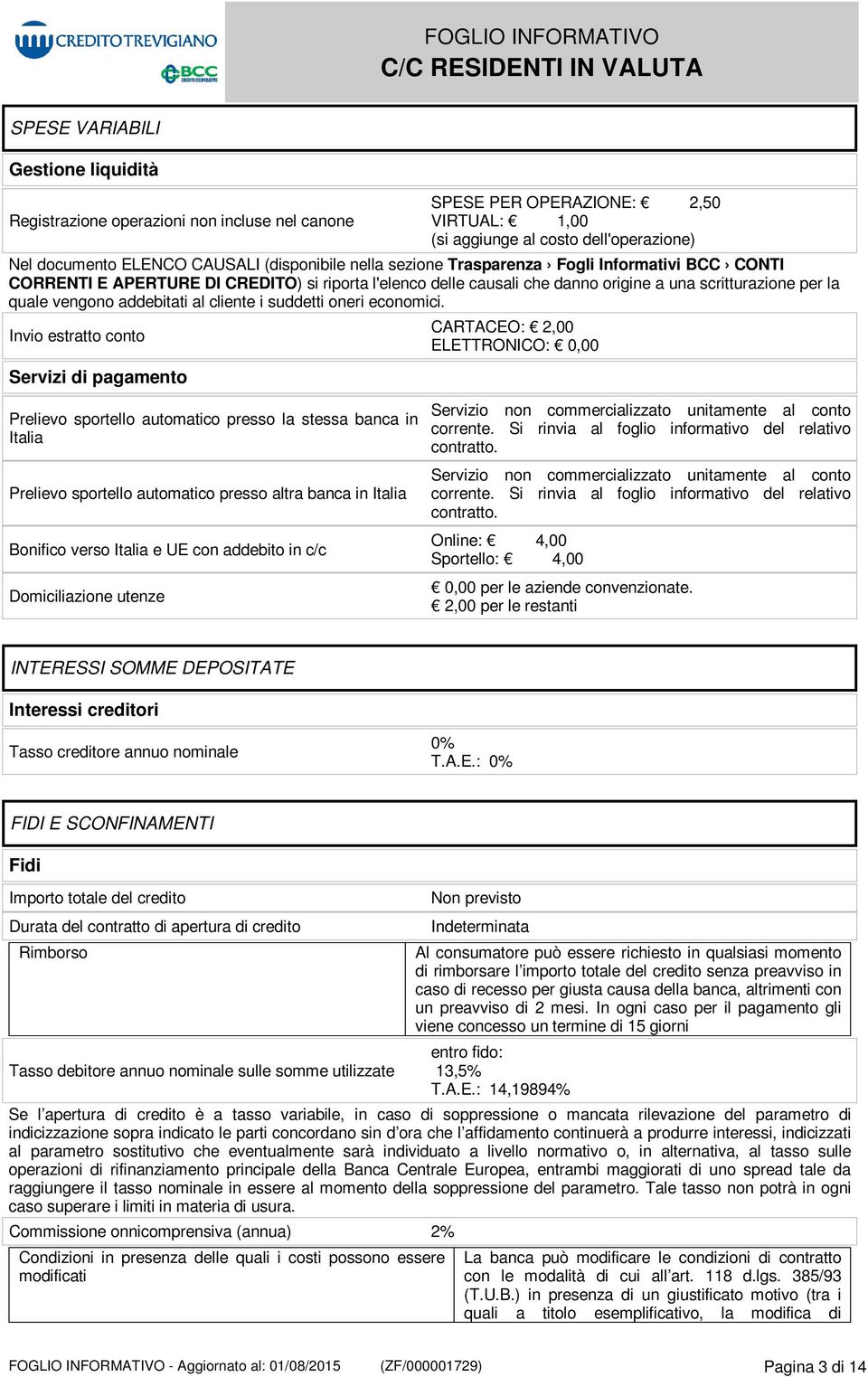 addebitati al cliente i suddetti oneri economici.