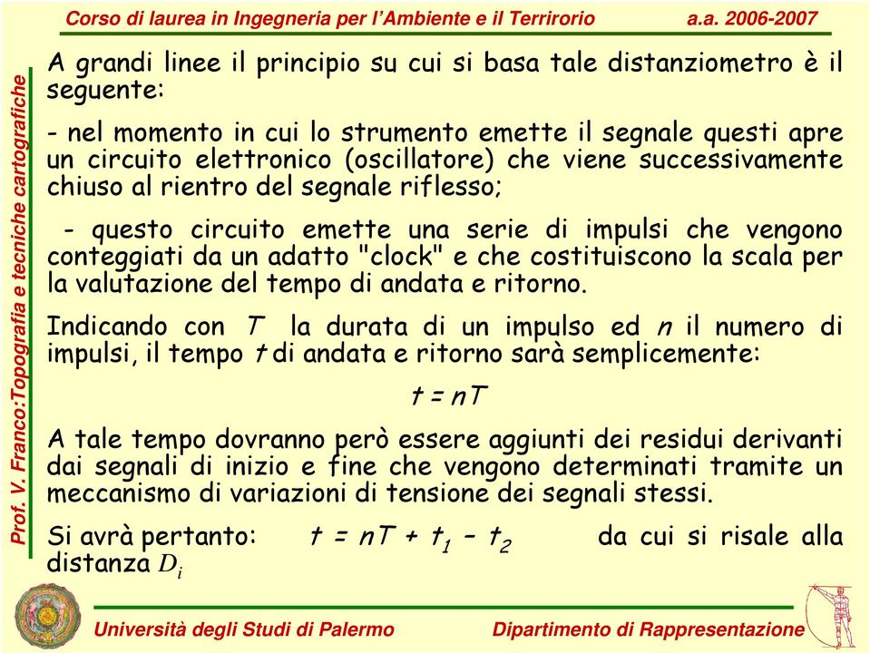 tempo di andata e ritorno.