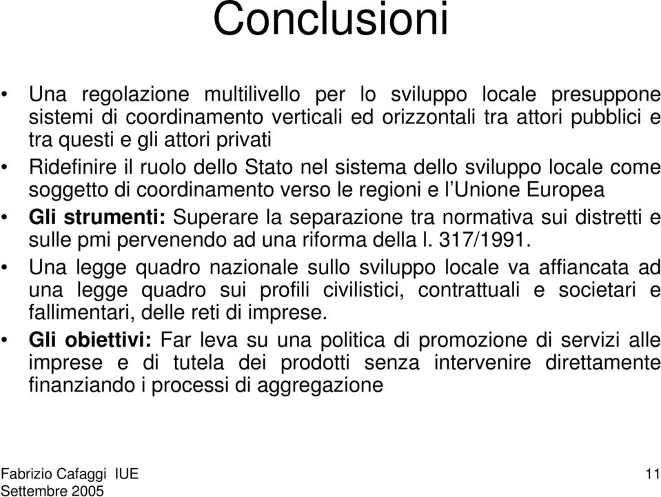 pmi pervenendo ad una riforma della l. 317/1991.