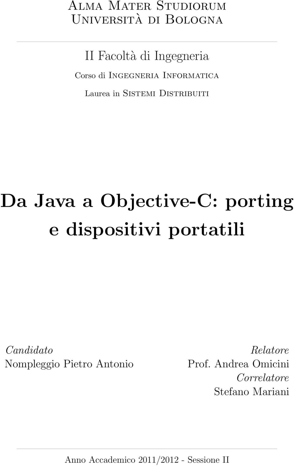 porting e dispositivi portatili Candidato Nompleggio Pietro Antonio Relatore