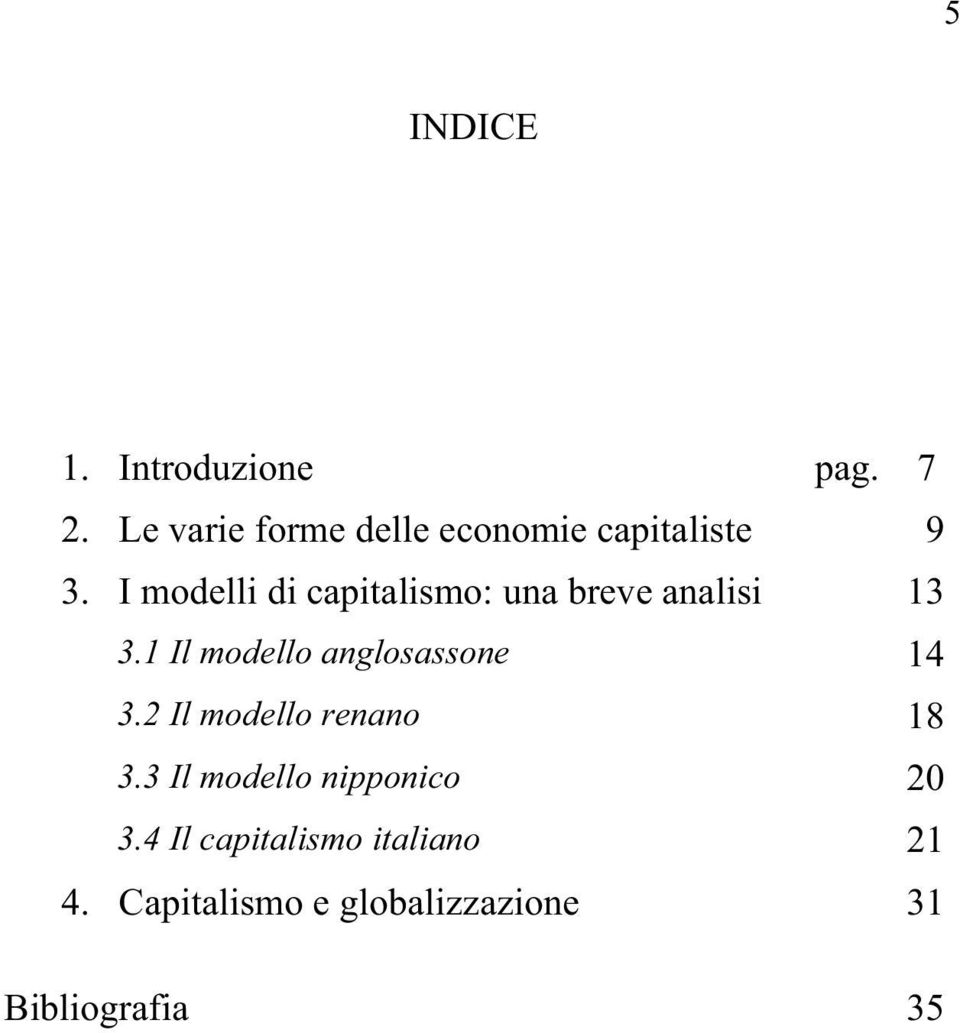 I modelli di capitalismo: una breve analisi 13 3.