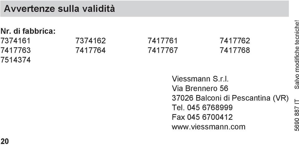 7417767 7417768 7514374 20 Viessmann S.r.l.