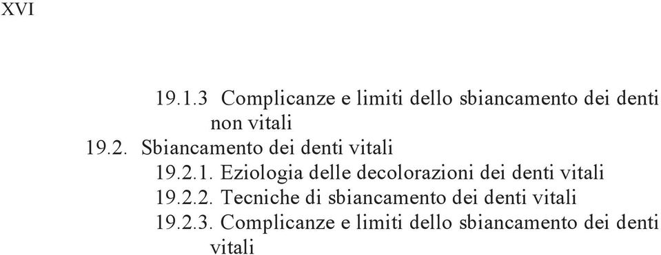 2. Sbiancamento dei denti vitali 19