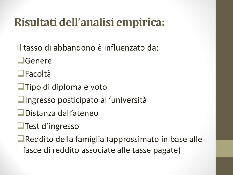 università Distanza dall ateneo Test d ingresso Reddito della