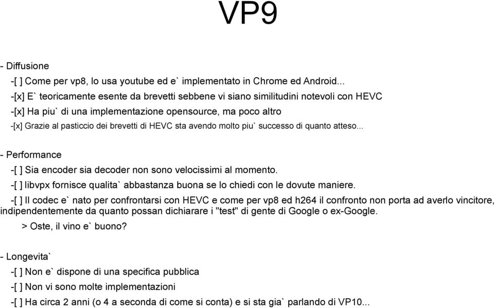 sta avendo molto piu` successo di quanto atteso... - Performance -[ ] Sia encoder sia decoder non sono velocissimi al momento.