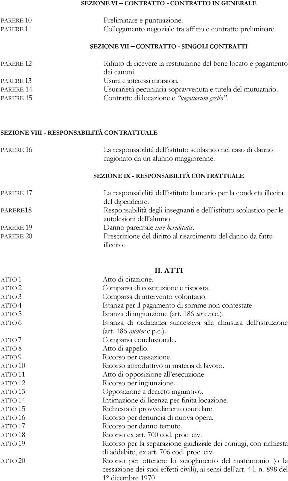 Usurarietà pecuniaria sopravvenuta e tutela del mutuatario. Contratto di locazione e negotiorum gestio.