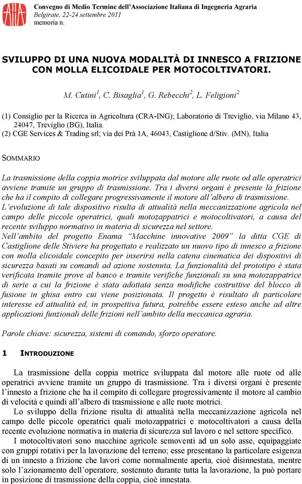 Feligioni 2 (1) Consiglio per la Ricerca in Agricoltura (CRA-ING); Laboratorio di Treviglio, via Milano 43, 24047, Treviglio (BG), Italia.