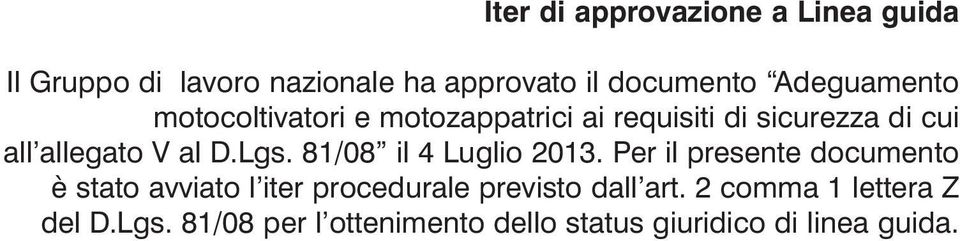 Lgs. 81/08 il 4 Luglio 2013.