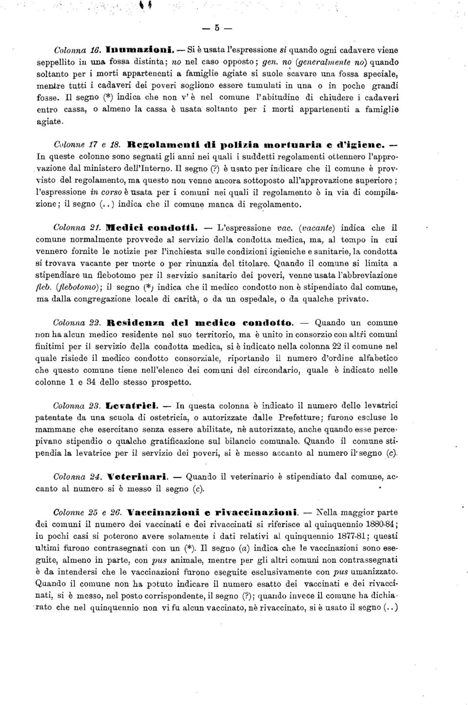 seg C*) dia he n v' è ne mune 'abitude di hiudere i adaveri entr assa, ame a assa è usata stant per i mrti appartenenti a famigie agiate. Cnne e. Ber;aDt di pizia Drtuaria e d'ig-iene.