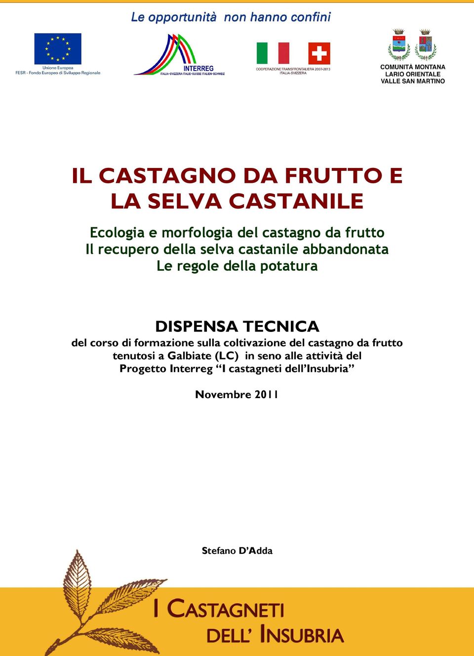 corso di formazione sulla coltivazione del castagno da frutto tenutosi a Galbiate (LC) in