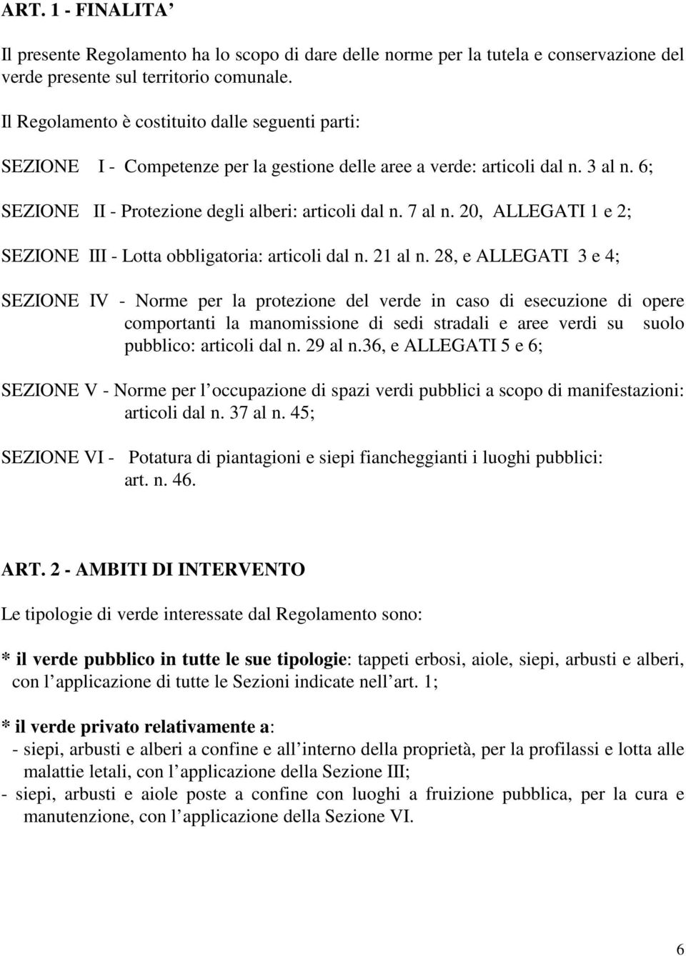 20, ALLEGATI 1 e 2; SEZIONE III - Lotta obbligatoria: articoli dal n. 21 al n.