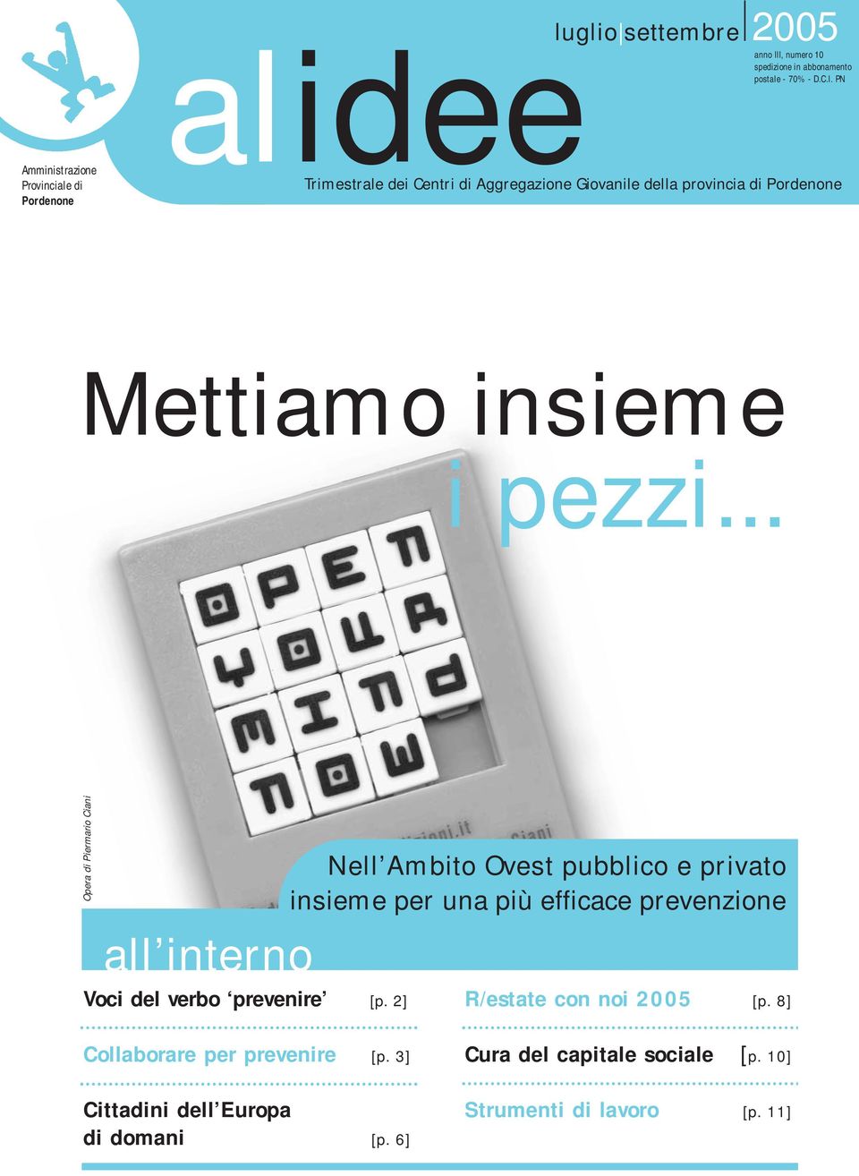 .. Opera di Piermario Ciani all interno Voci del verbo prevenire [p.