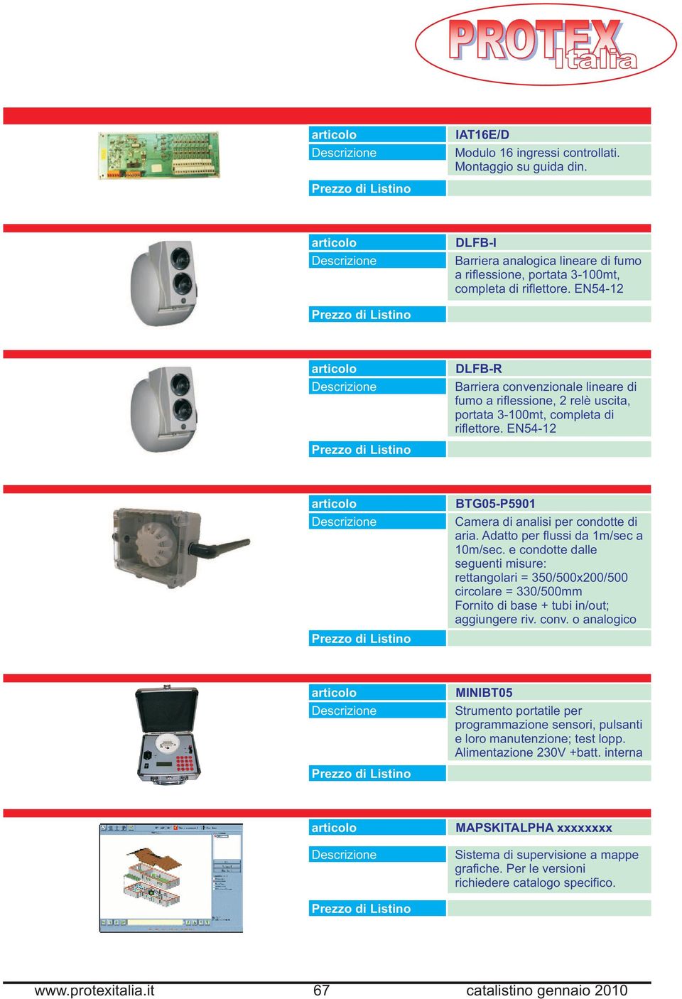 Adatto per flussi da 1m/sec a 10m/sec. e condotte dalle seguenti misure: rettangolari = 350/500x200/500 circolare = 330/500mm Fornito di base + tubi in/out; aggiungere riv. conv.