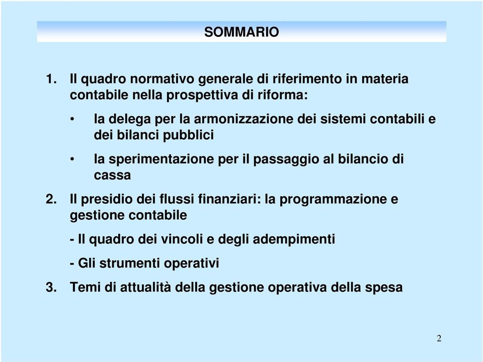 armonizzazione dei sistemi contabili e dei bilanci pubblici la sperimentazione per il passaggio al bilancio di