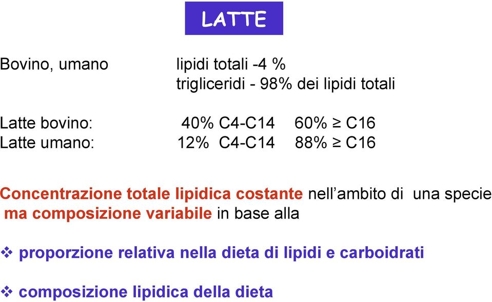 lipidica costante nell ambito di una specie ma composizione variabile in base alla