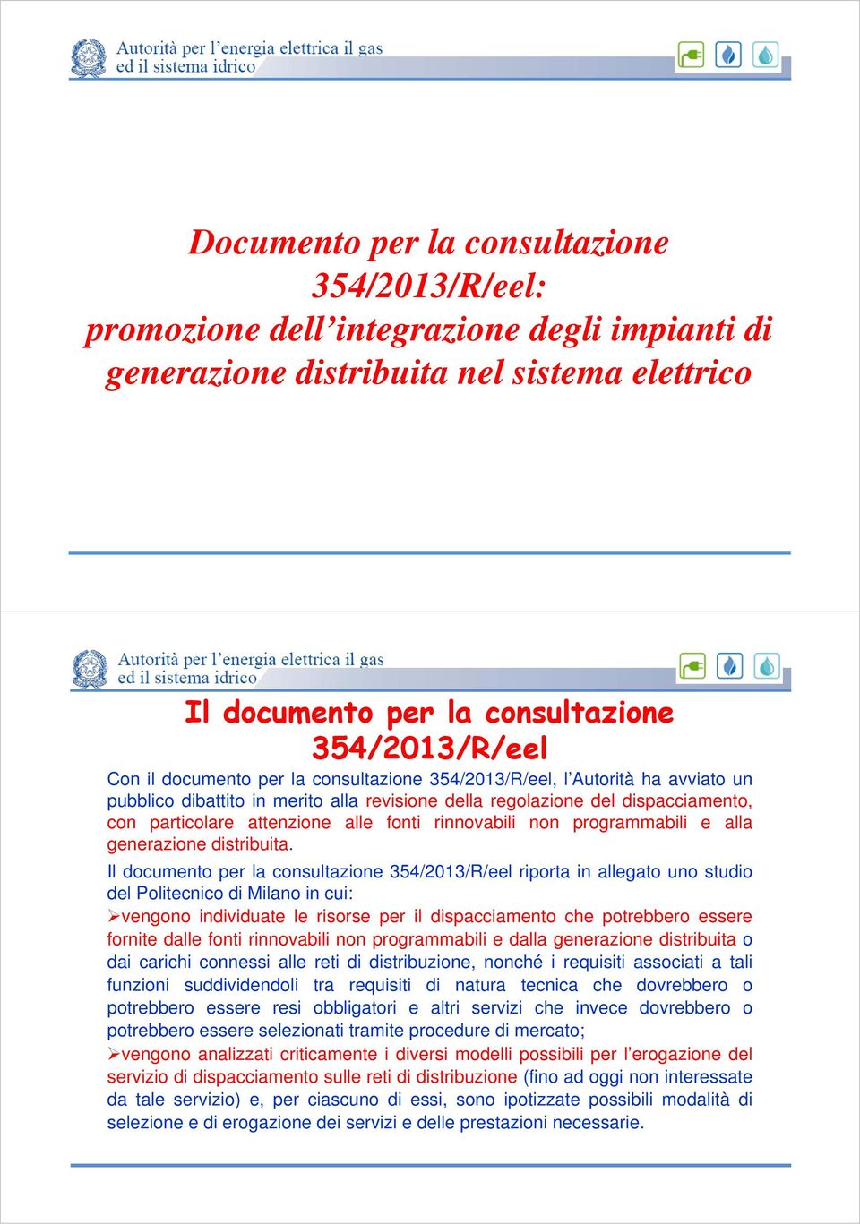 rinnovabili non programmabili e alla generazione distribuita.