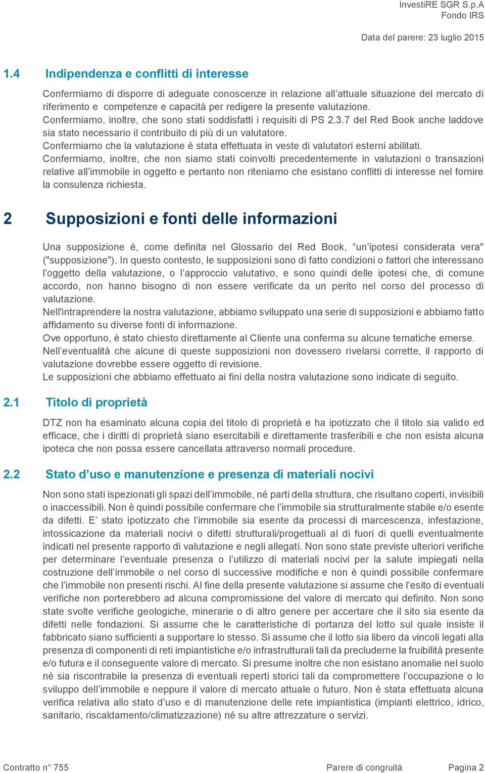 Confermiamo che la valutazione è stata effettuata in veste di valutatori esterni abilitati.