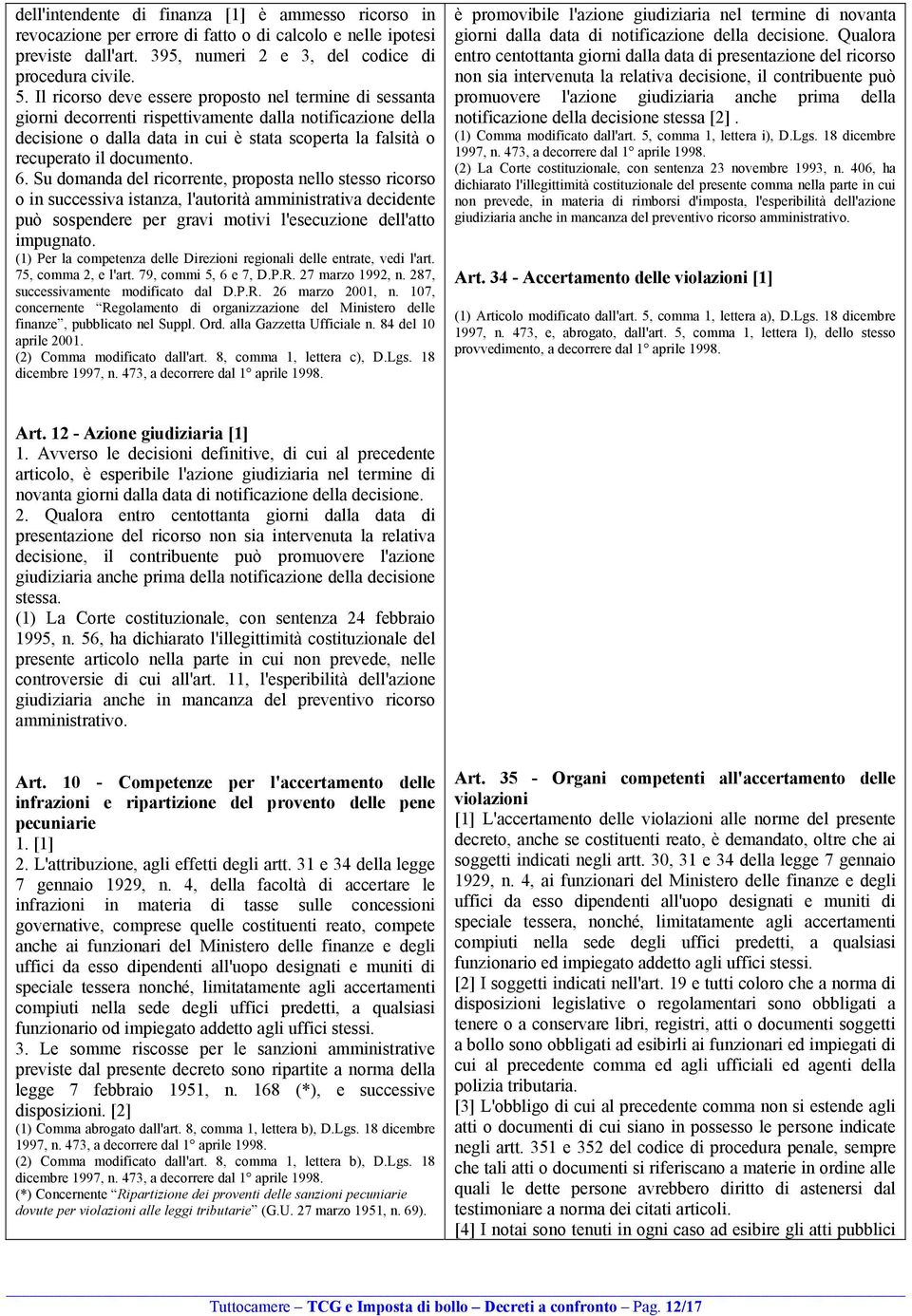 6. Su domanda del ricorrente, proposta nello stesso ricorso o in successiva istanza, l'autorità amministrativa decidente può sospendere per gravi motivi l'esecuzione dell'atto impugnato.