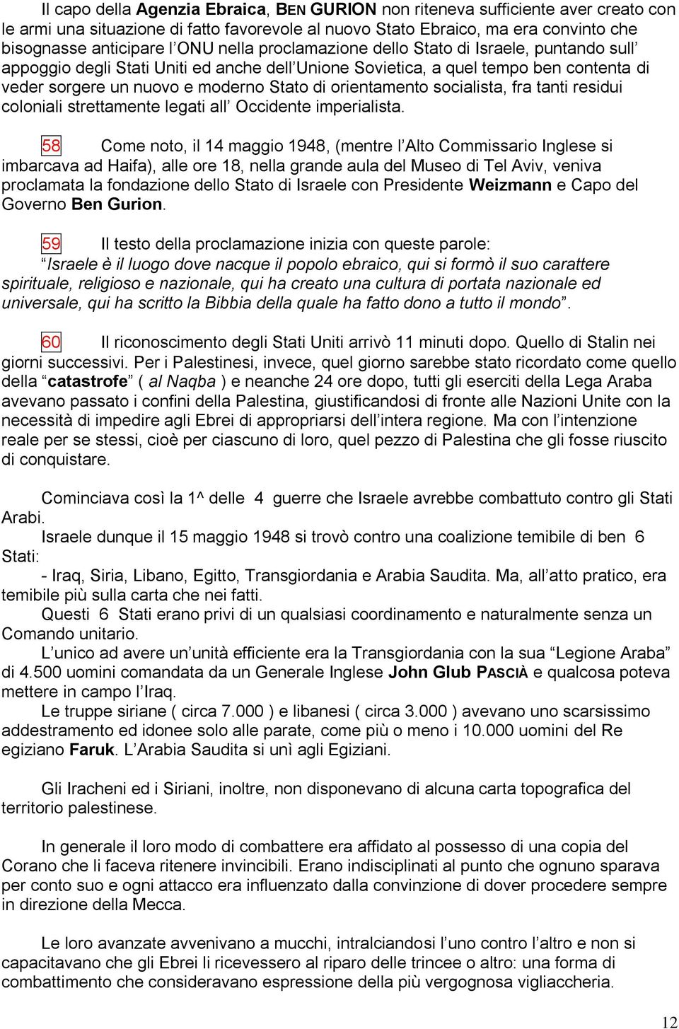 orientamento socialista, fra tanti residui coloniali strettamente legati all Occidente imperialista.