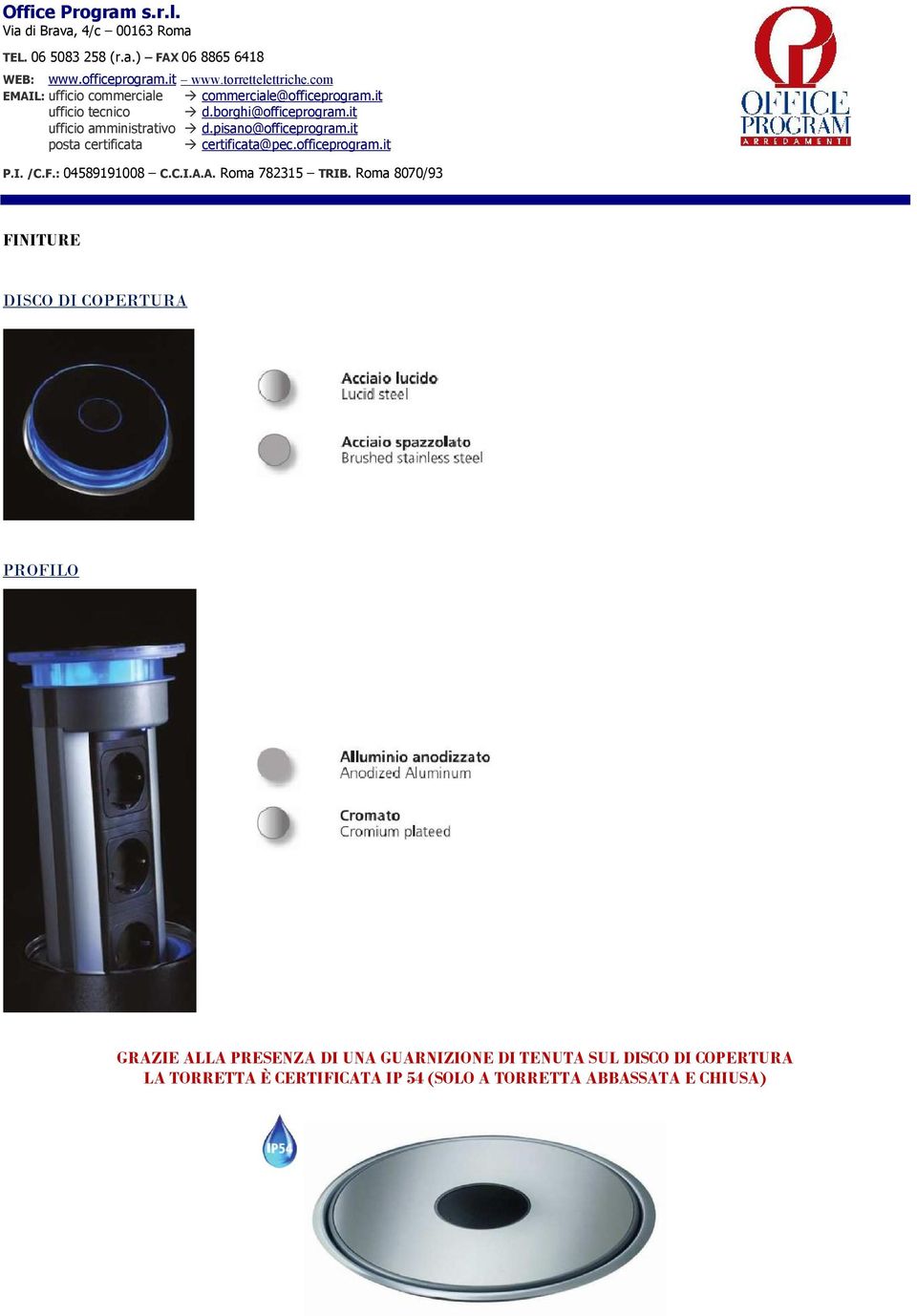 SUL DISCO DI COPERTURA LA TORRETTA È