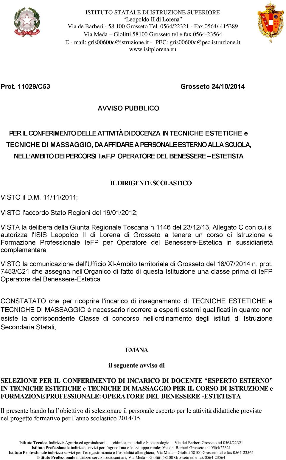 1146 del 23/12/13, Allegato C con cui si autorizza l'isis Leopoldo II di Lorena di Grosseto a tenere un corso di Istruzione e Formazione Professionale IeFP per Operatore del Benessere-Estetica in