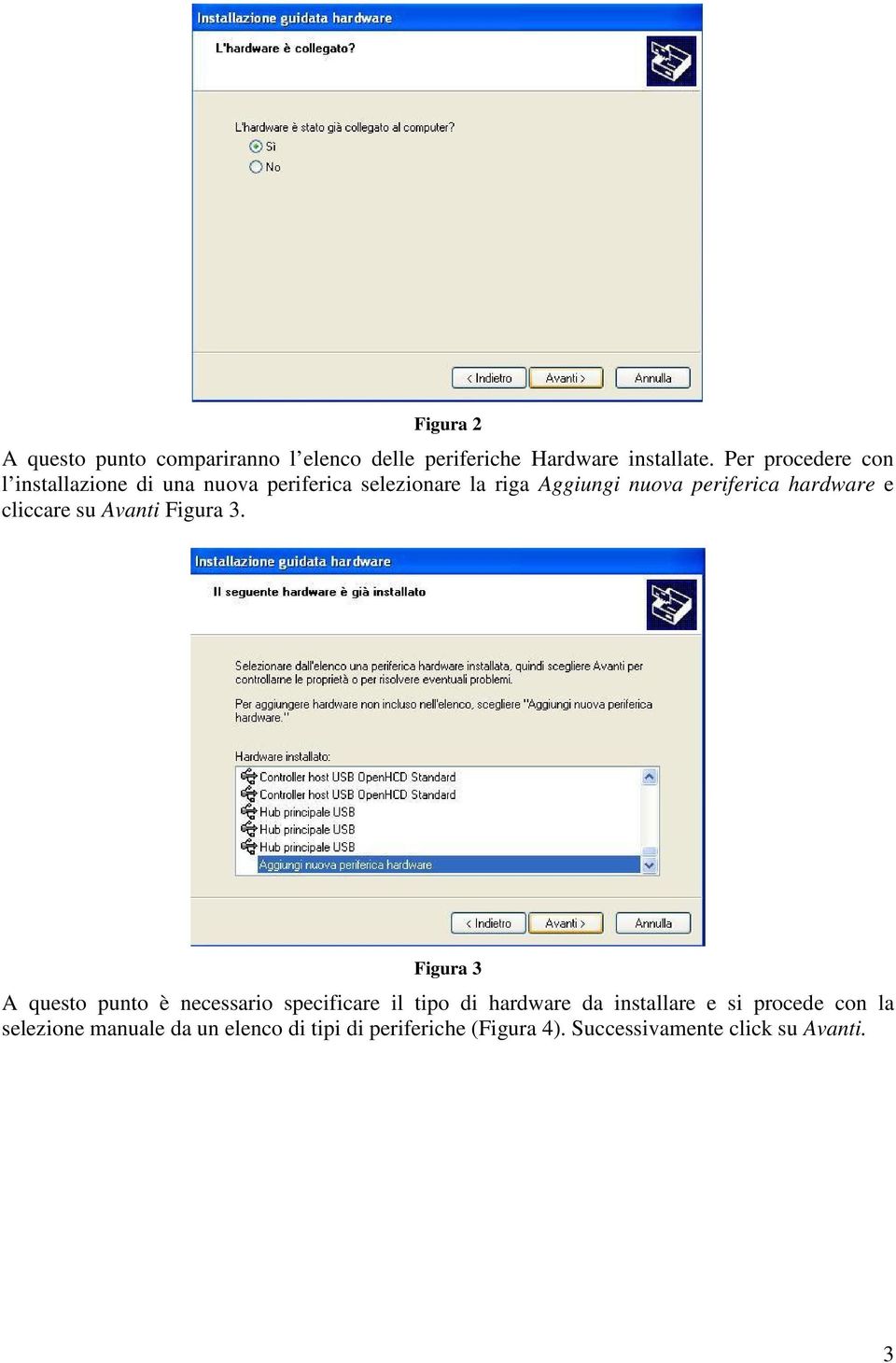 hardware e cliccare su Avanti Figura 3.