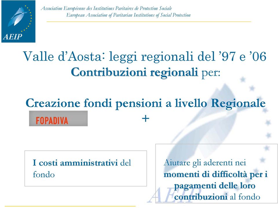 I costi amministrativi del fondo Aiutare gli aderenti nei