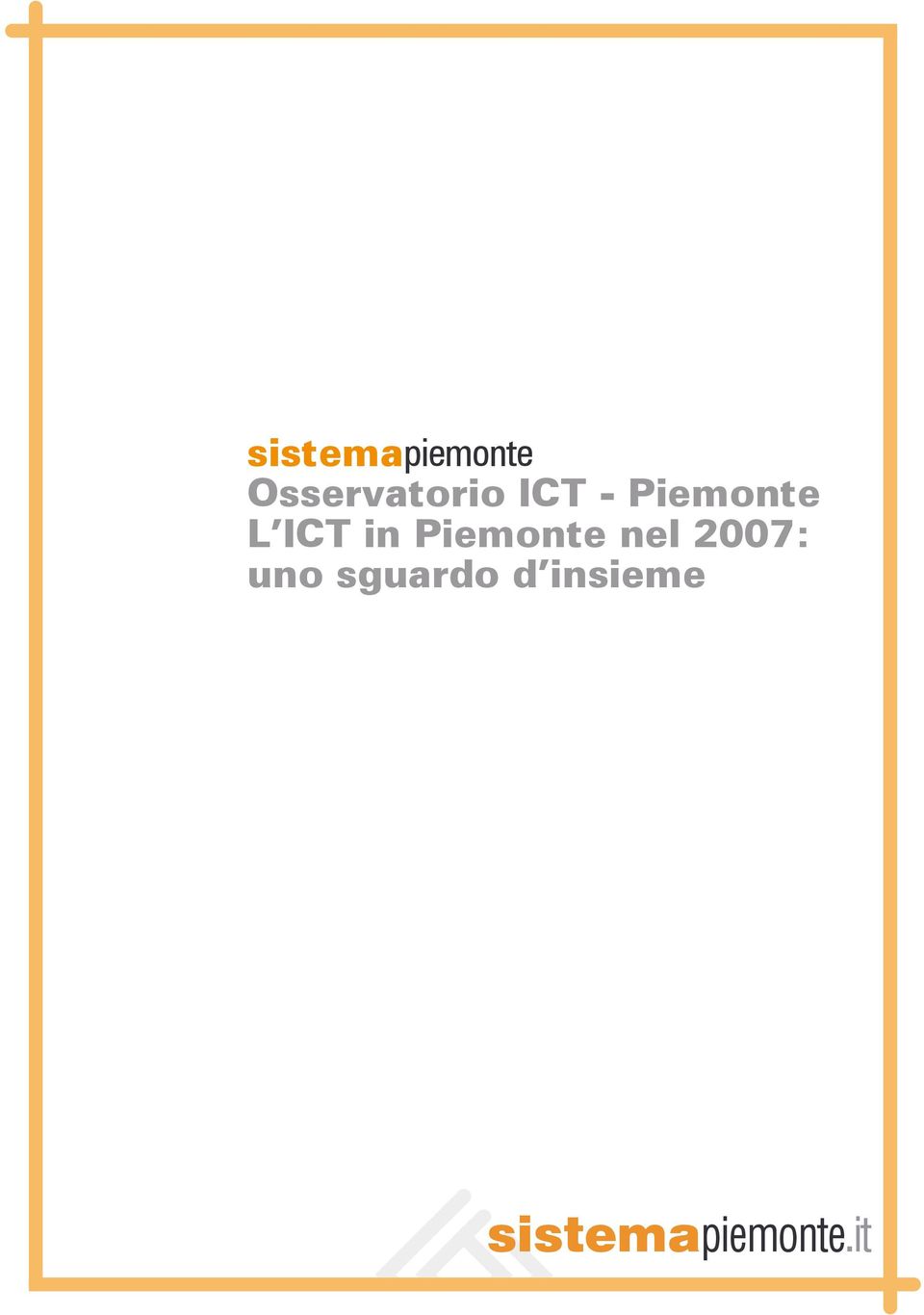 L ICT in Piemonte nel 2007: