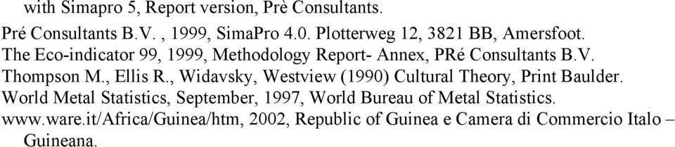 Thompson M., Ellis R., Widavsky, Westview (1990) Cultural Theory, Print Baulder.