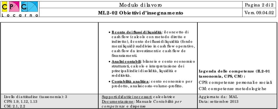 operativo, cash flow da investimenti e cash flow de finanziamenti.