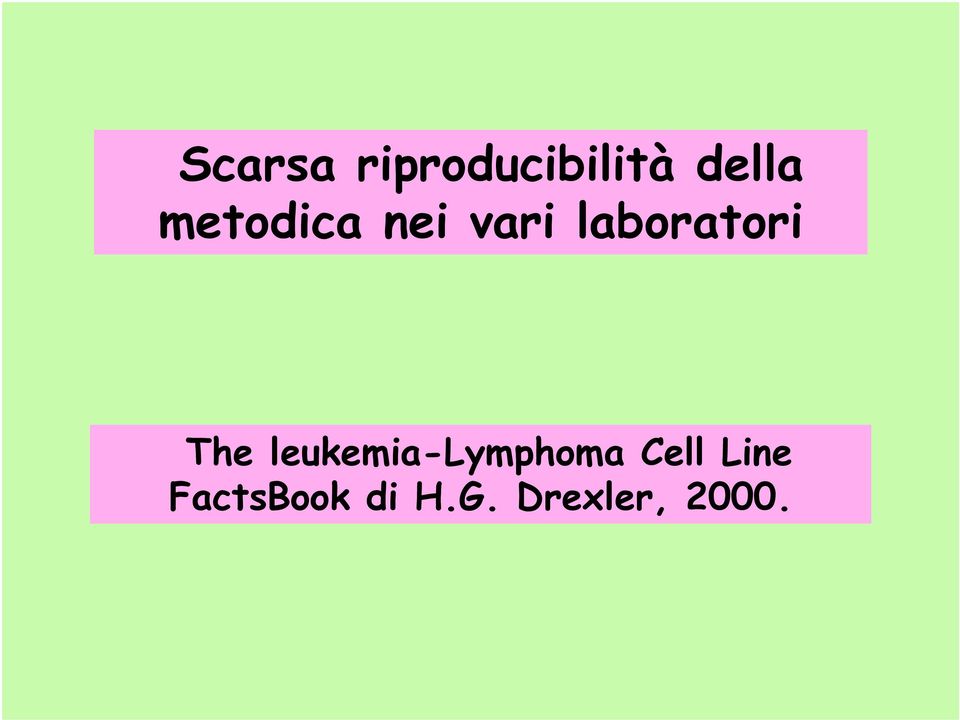 The leukemia-lymphoma Cell