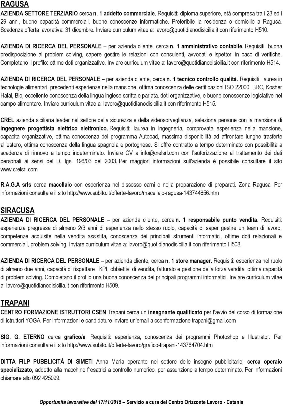 AZIENDA DI RICERCA DEL PERSONALE per azienda cliente, cerca n. 1 amministrativo contabile.