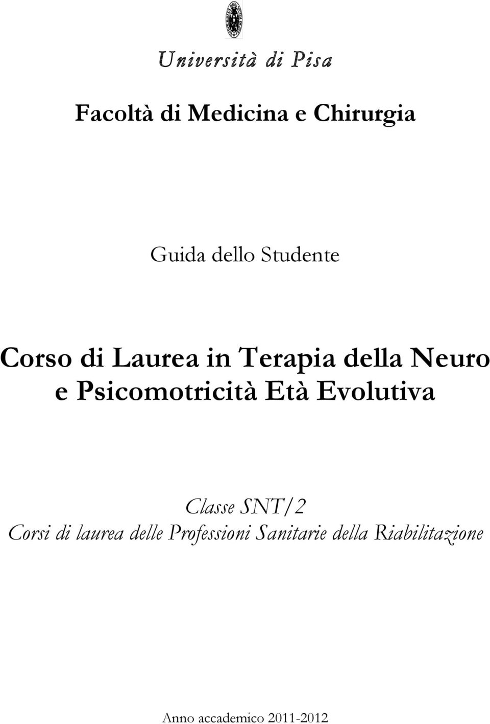 Psicomotricità Età Evolutiva Classe SNT/2 Corsi di laurea