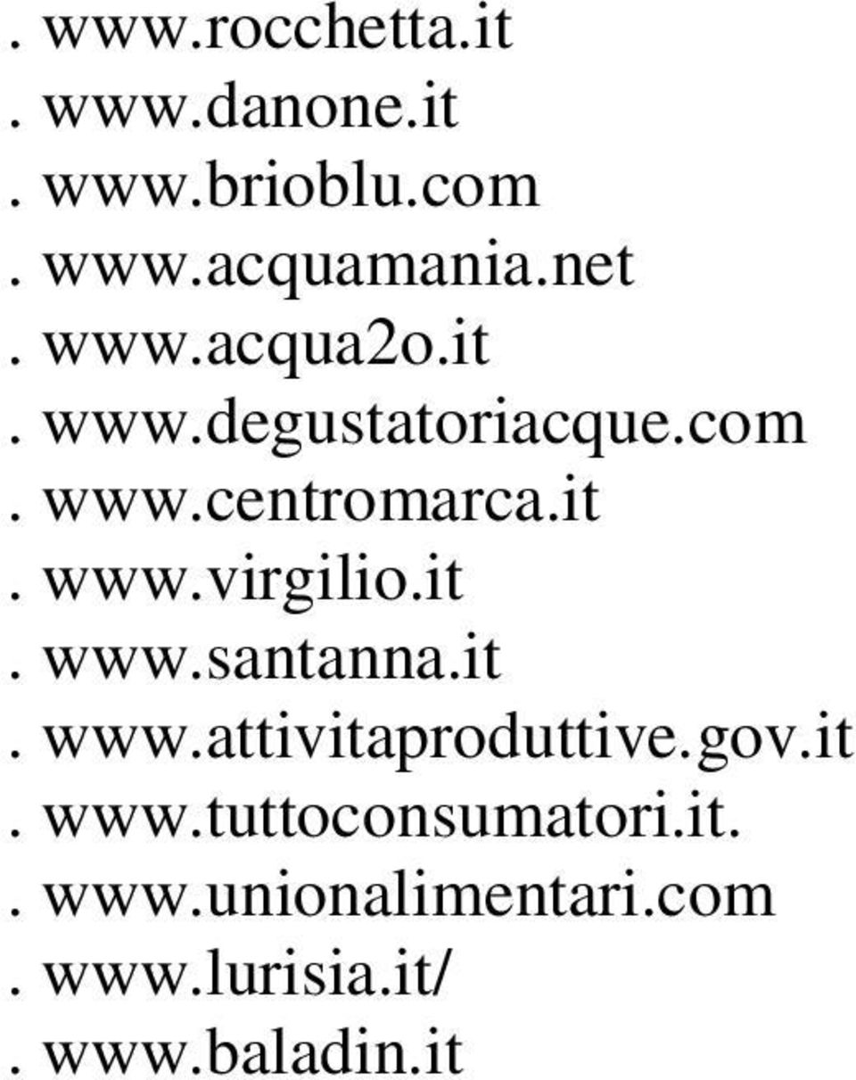 it. www.santanna.it. www.attivitaproduttive.gov.it. www.tuttoconsumatori.