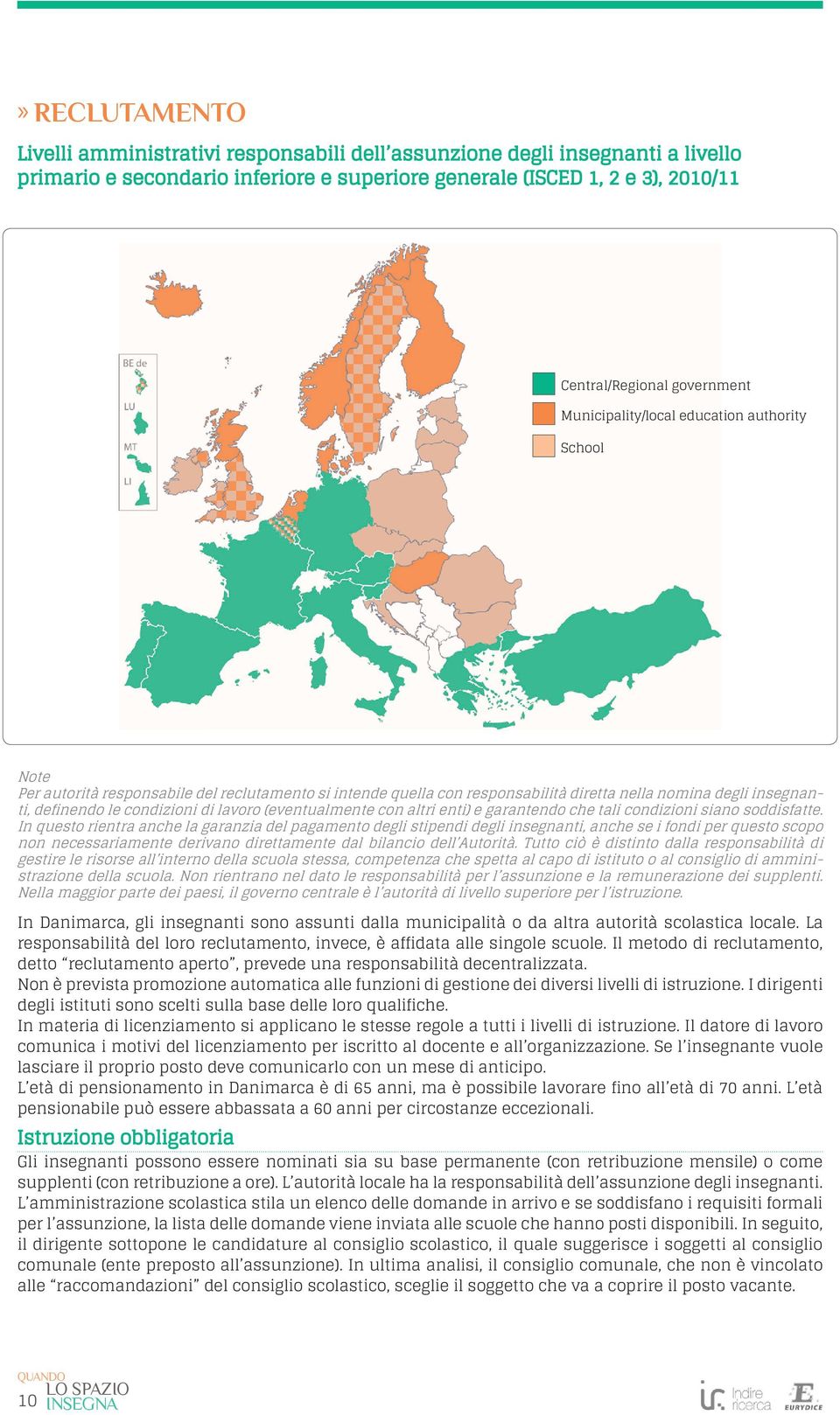 lavoro (eventualmente con altri enti) e garantendo che tali condizioni siano soddisfatte.