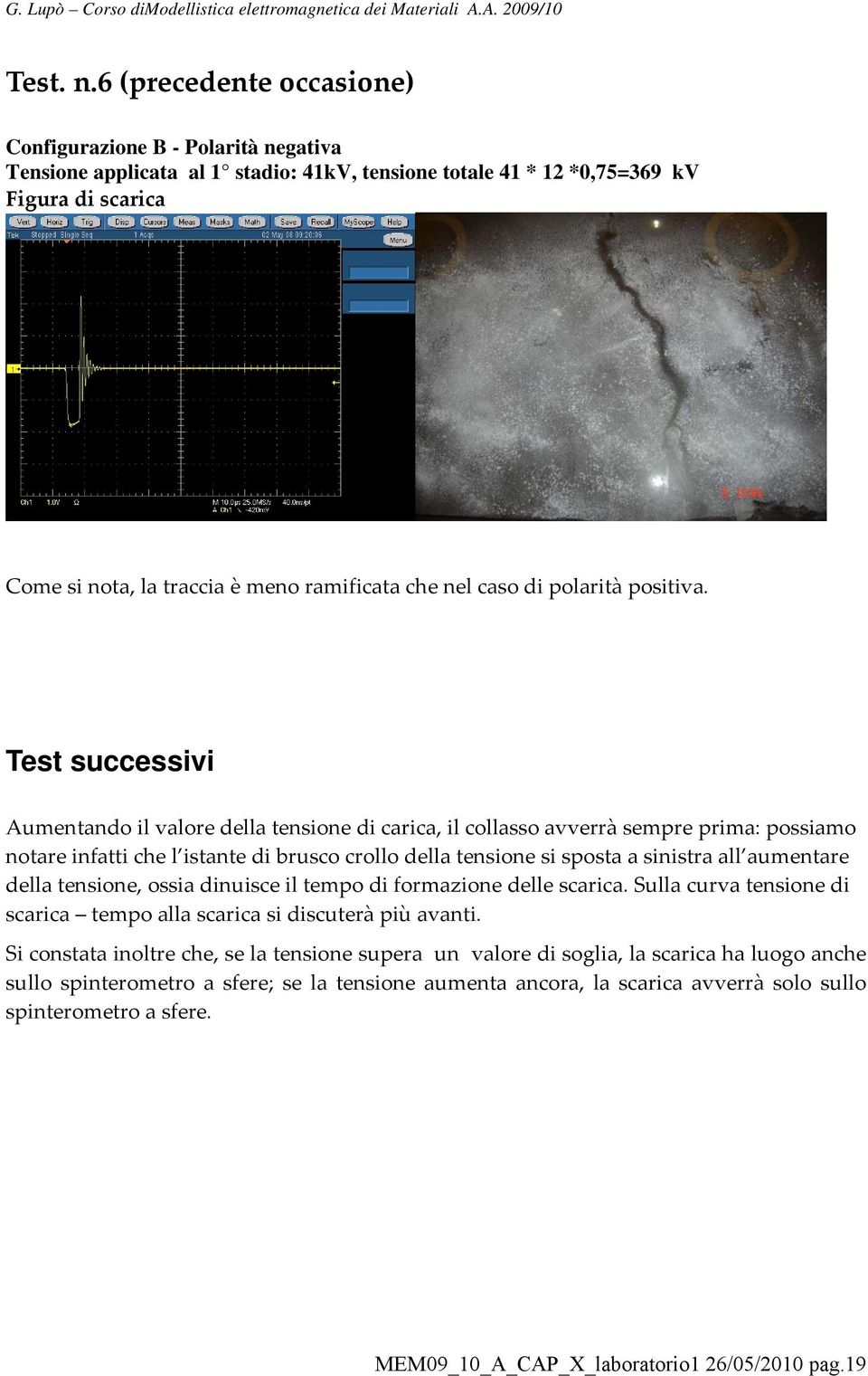 che nel caso di polarità positiva.