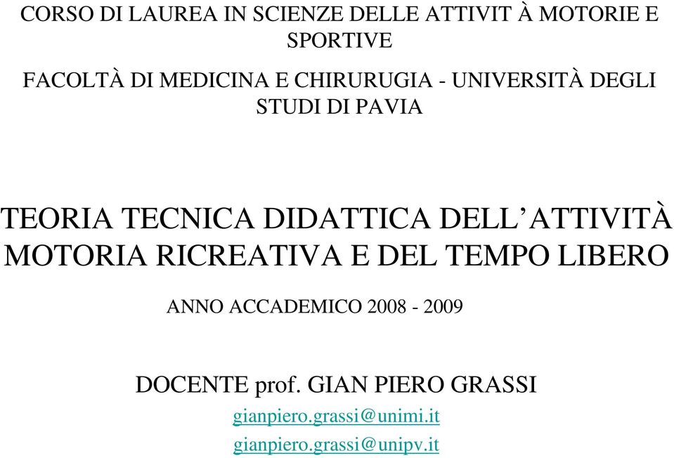 DIDATTICA DELL ATTIVITÀ MOTORIA RICREATIVA E DEL TEMPO LIBERO ANNO ACCADEMICO