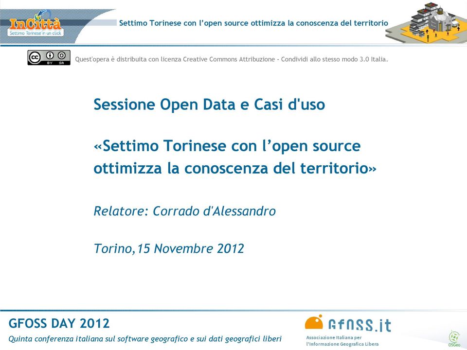 Sessione Open Data e Casi d'uso «Settimo Torinese con l open source